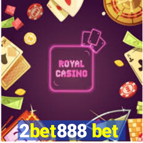 2bet888 bet